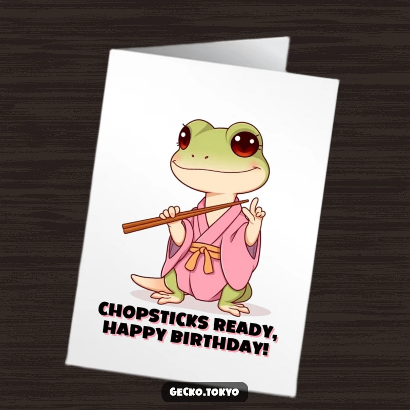 Funny Free Printable Birthday Card with a gecko in a pink kimono hilariously attempting to balance delicate chopsticks, mishap imminent.